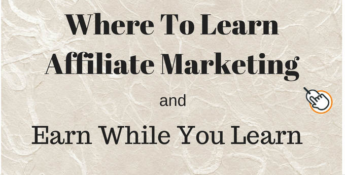 Where To Learn Affiliate Marketing Find Good Step By Step Training