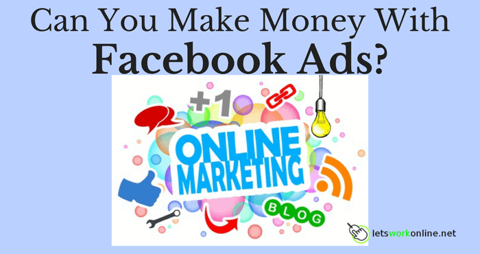 Can You Really Make Money Posting Ads on Facebook? - Let's ...